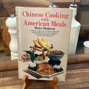 Vintage 1970 “Chinese Cooking with American Meals “ by Moira Hodgson